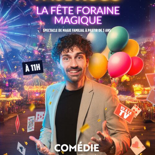 Paul Hugo "la féte foraine magique à 11" et "magie 100 pour cent illégale" 3 dates