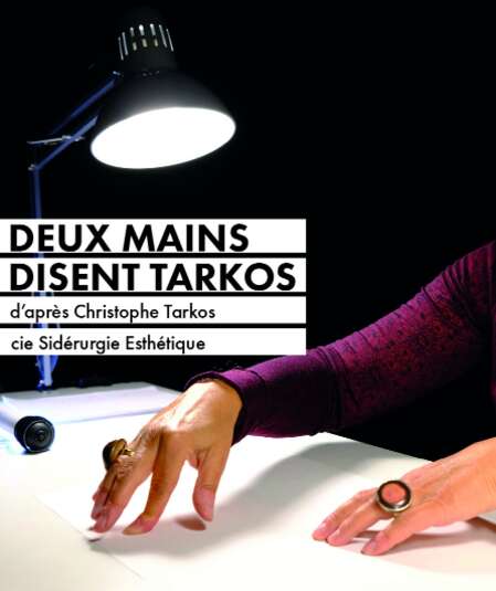 Deux Mains disent Tarkos - Théâtre Transversal (11h)