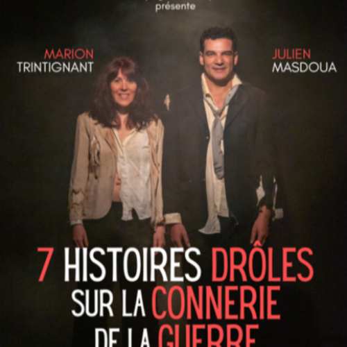 7 histoires drôles sur la connerie de la guerre au Théâtre des Barriques à 20h25 du 4 au 25 juillet