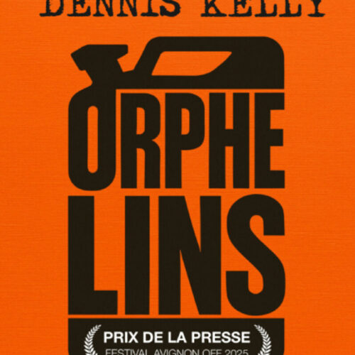 Orphelins - Théâtre des Barriques du 4 au 25 juillet  à 13h25