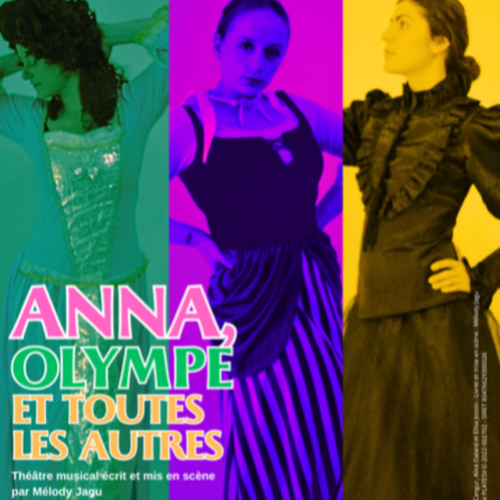 ANNA, OLYMPE et TOUTES LES AUTRES - Théâtre Atypik, du 4 au 25 juillet à 10:00 relâche les 20 juillet