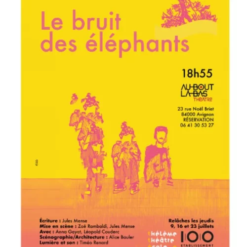 Le bruit des éléphants au Théâtre au Bout Là-Bas du 4 au 25 juillet à 18h55