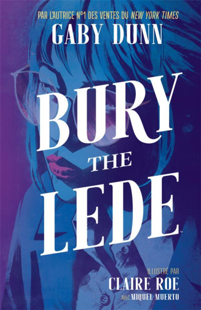 « Bury The Lede » de chez Akileos par Vivien !