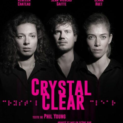 Crystal clear du 4 au 25 juillet à 16h05 au Théâtre de L'Oriflamme