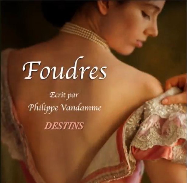 Foudres-Destins, le nouveau roman de Philippe Vandamme