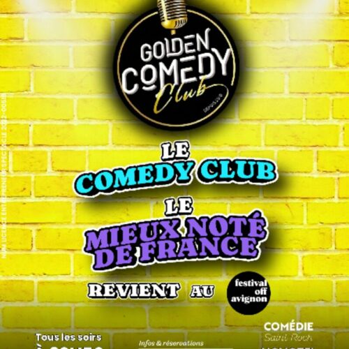 Golden Comedy Club à la Comédie Saint Roch du 4 au 25 juillet à 20H50