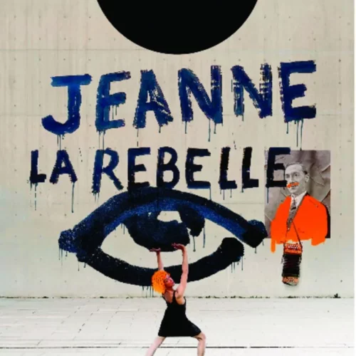 Jeanne la rebelle au Théâtre Artéphile à 10H30 du 4 au 25 juillet