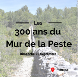 Les 300 ans du mur de la peste en Vaucluse