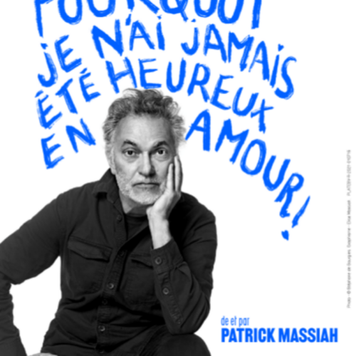 Pourquoi je n'ai jamais été Heureux en Amour 15H05 au théâtre du Roi René