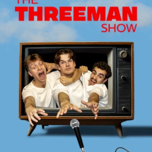 The Threeman Show du 4 au 25 Juillet à 21H30 au théâtre du collège de la salle